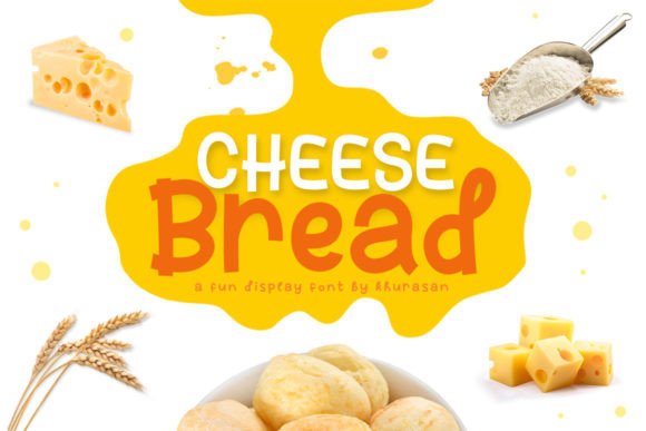 Cheese Bread: The Quirky Display Font Redefining Modern Visual Identity